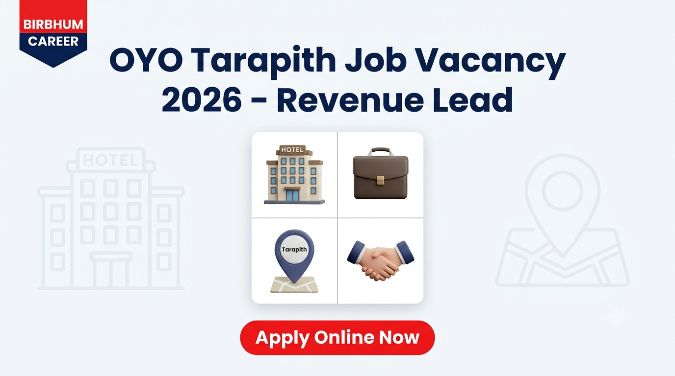 OYO Tarapith Job Vacancy 2026: তারাপীঠ ও রামপুরহাটে ৪-৬ লাখ প্যাকেজে নিয়োগ | Birbhum Career